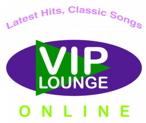 The VIP Lounge Online. Latest Hits, Classic Songs.